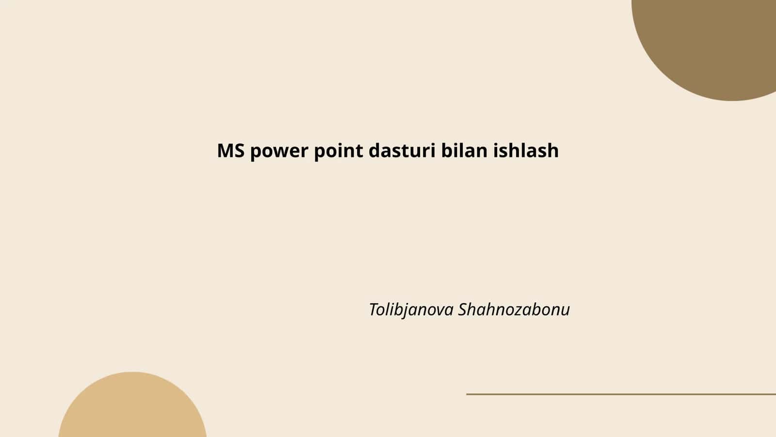 Microsoft PowerPoint dasturi bilan ishlash