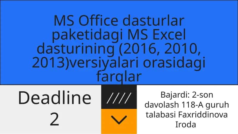 MS Excel dasturining (2016, 2010, 2013) versiyalari orasidagi farqlar