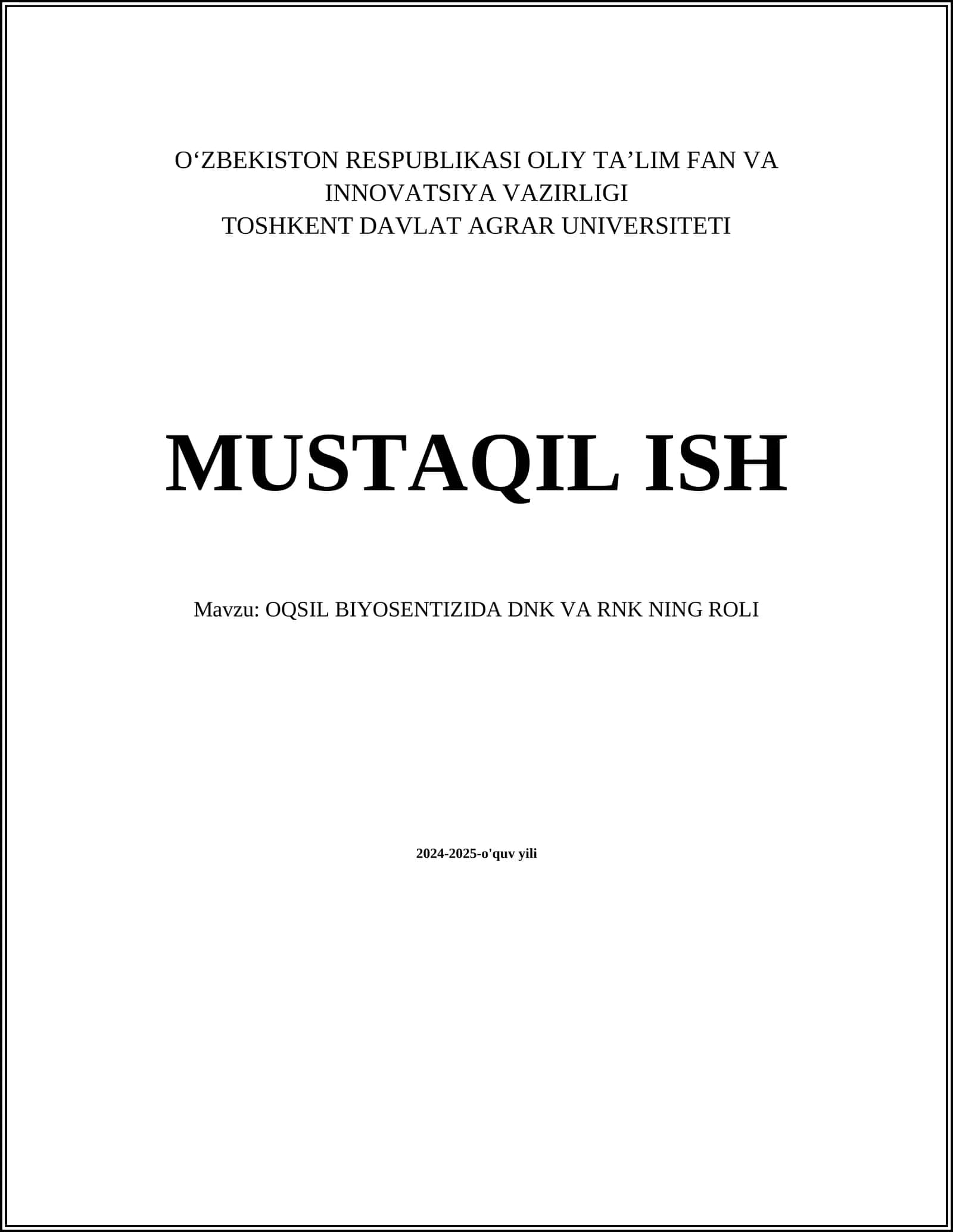 MUSTAQIL ISH Mavzu: OQSIL BIYOSENTIZIDA DNK VA RNK NING ROLI