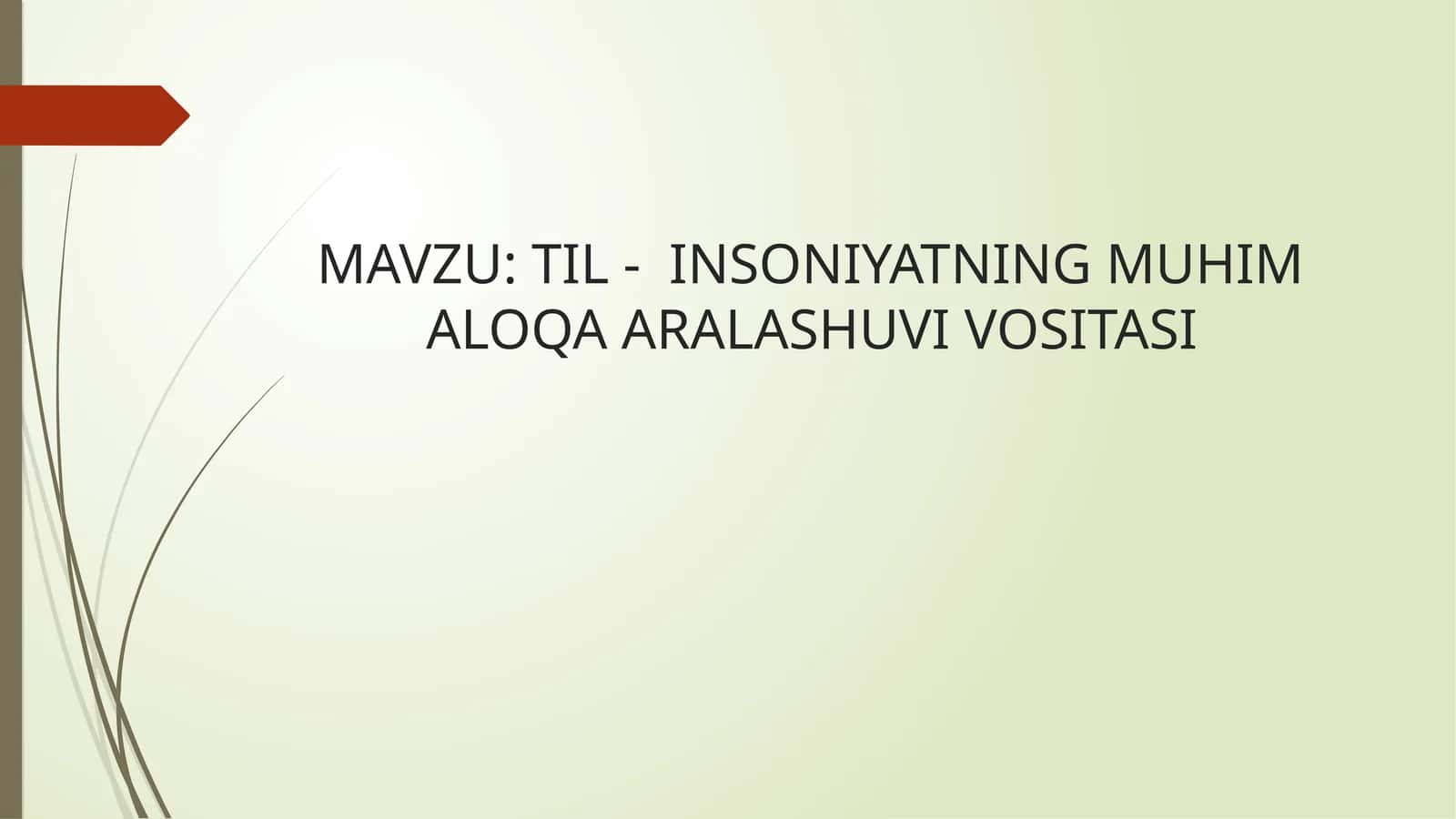 TIL -  INSONIYATNING MUHIM ALOQA ARALASHUVI VOSITASI