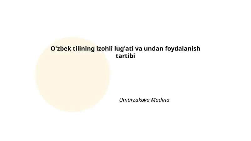 O'zbek tilining izohli lug'ati va undan foydalanish tartibi