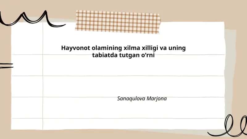 Hayvonot olamining xilma xilligi va uning tabiatda tutgan oʻrni