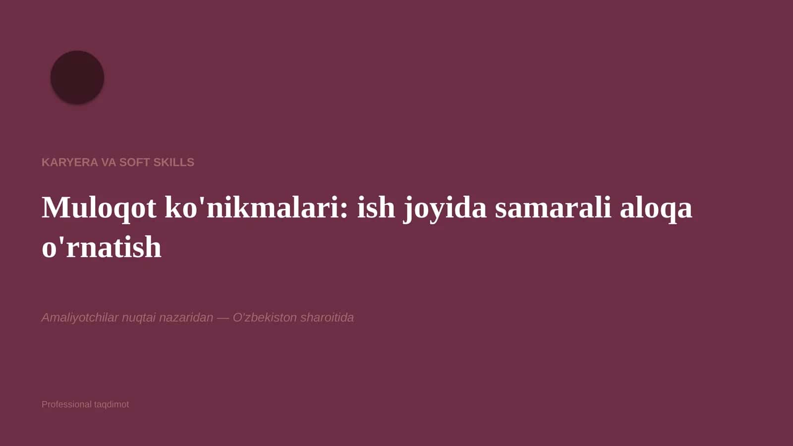 Muloqot ko'nikmalari: ish joyida samarali aloqa o'rnatish