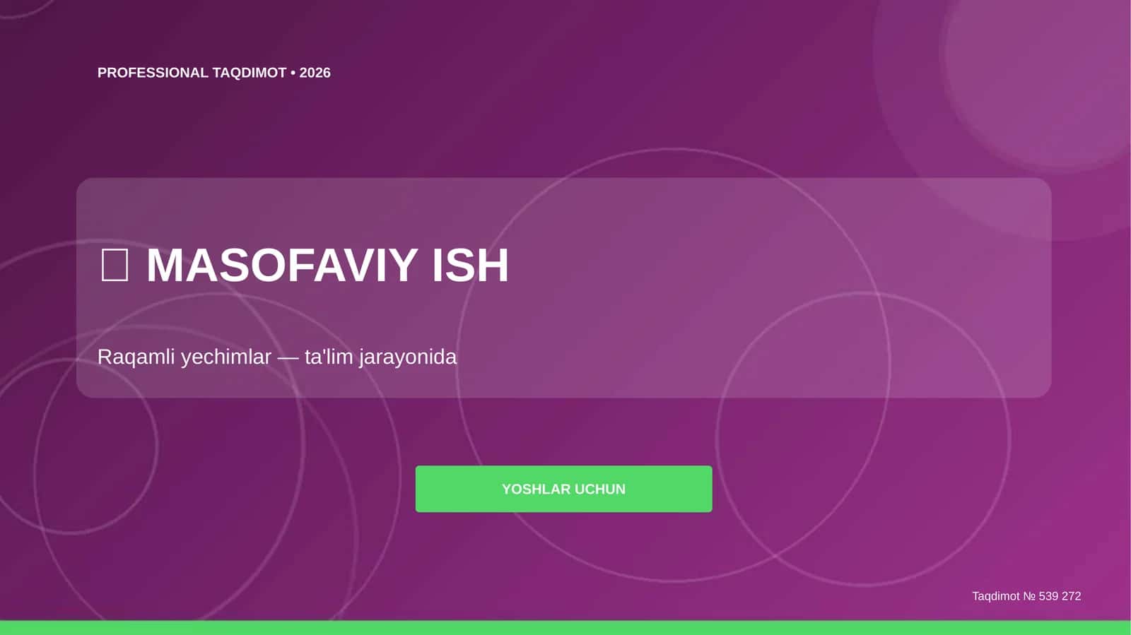 Masofaviy ish: raqamli yechimlar (ta'lim jarayonida) [yoshlar uchun]