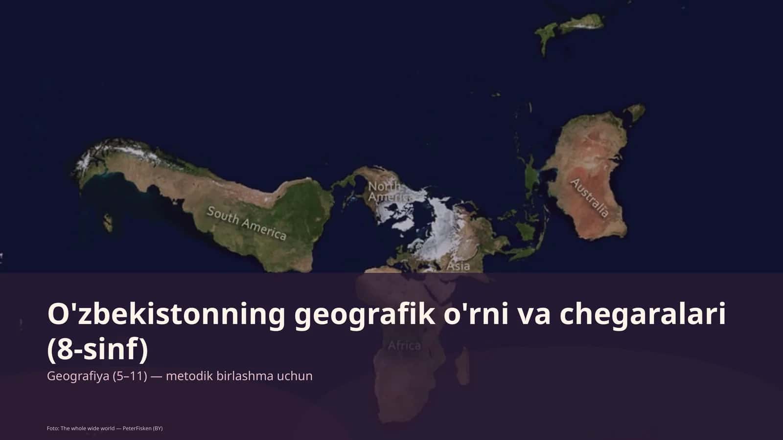 O'zbekistonning geografik o'rni va chegaralari (8-sinf)