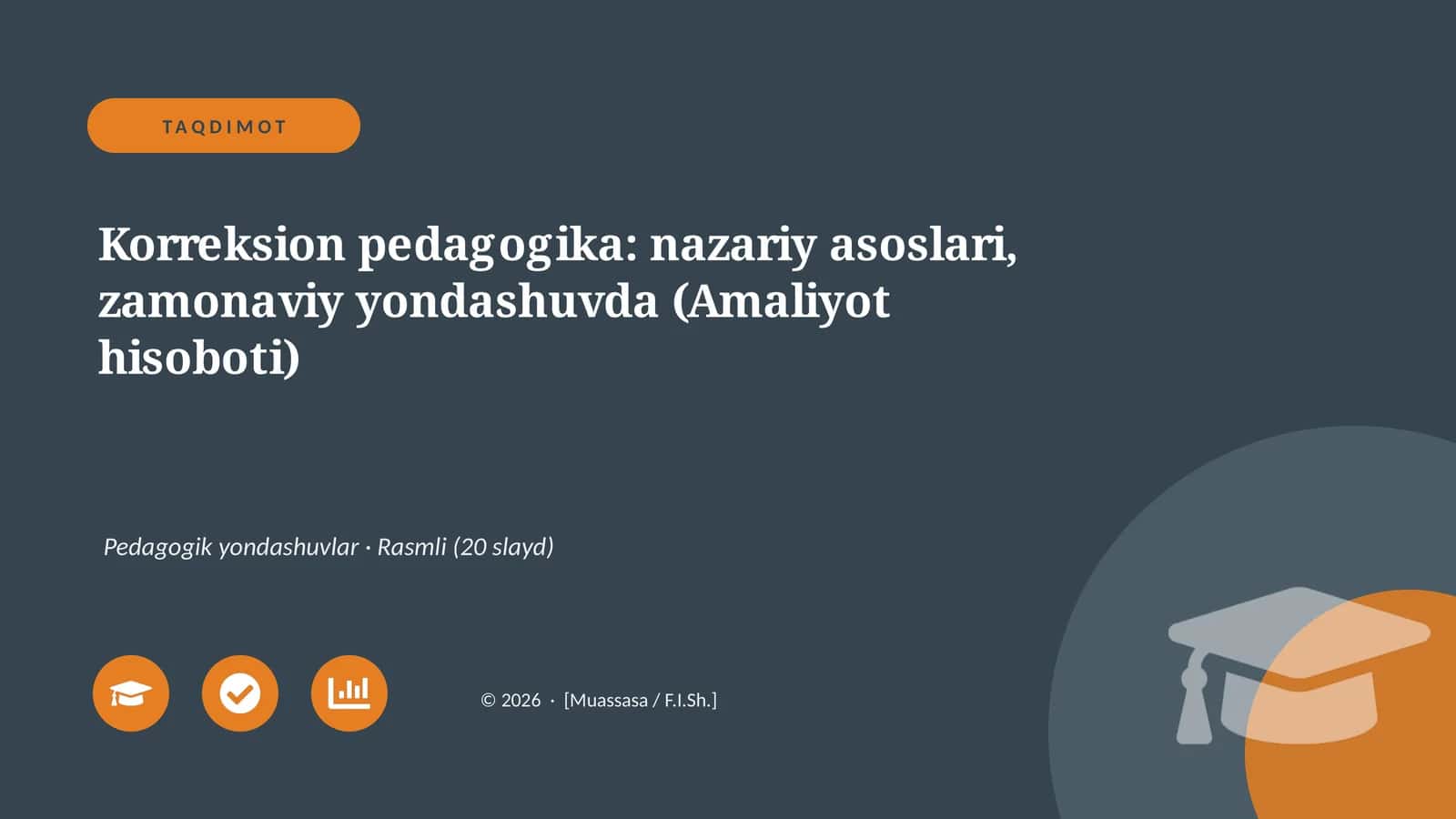 Korreksion pedagogika: nazariy asoslari, zamonaviy yondashuvda (Amaliyot hisoboti)
