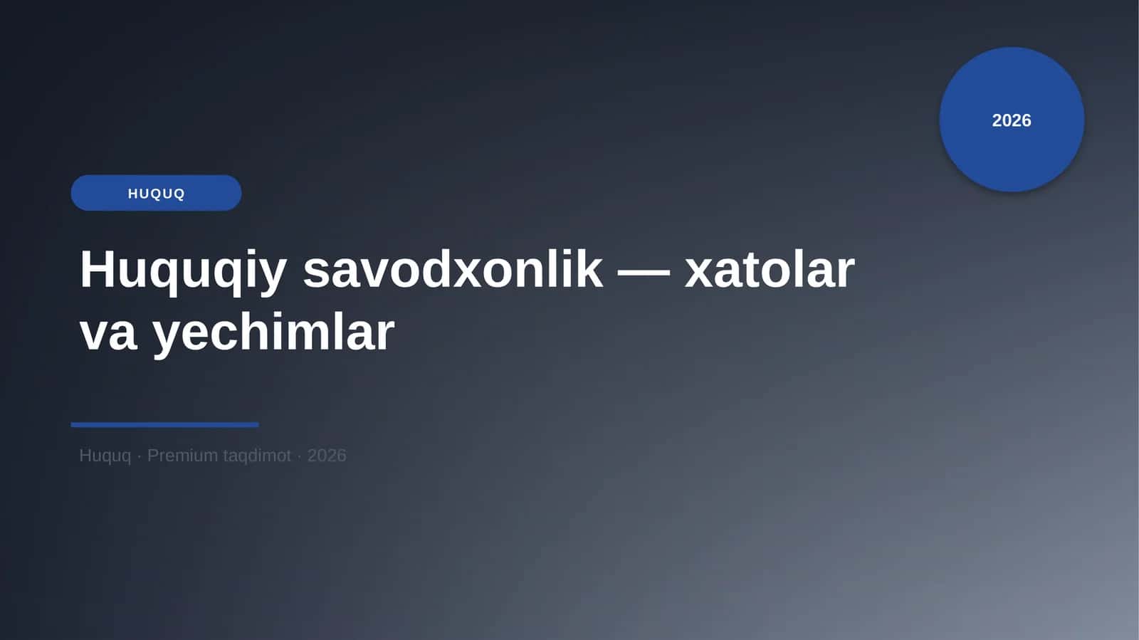 Huquqiy savodxonlik — xatolar va yechimlar
