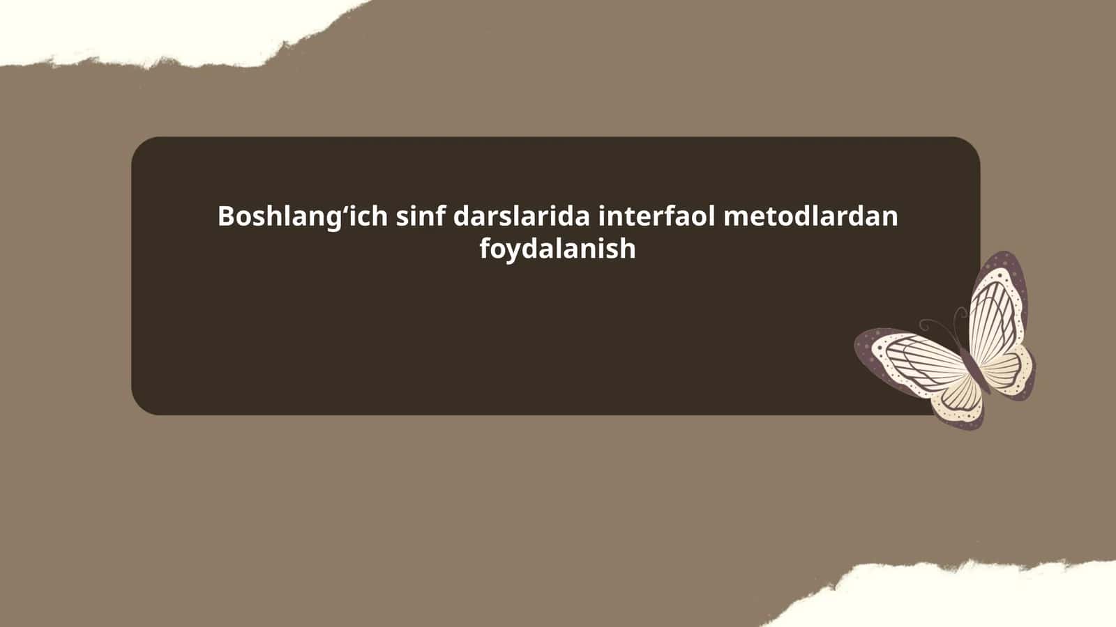Interfaol Metodlarning Ahamiyati