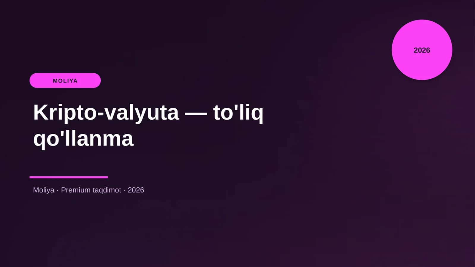 Kripto-valyuta — to'liq qo'llanma