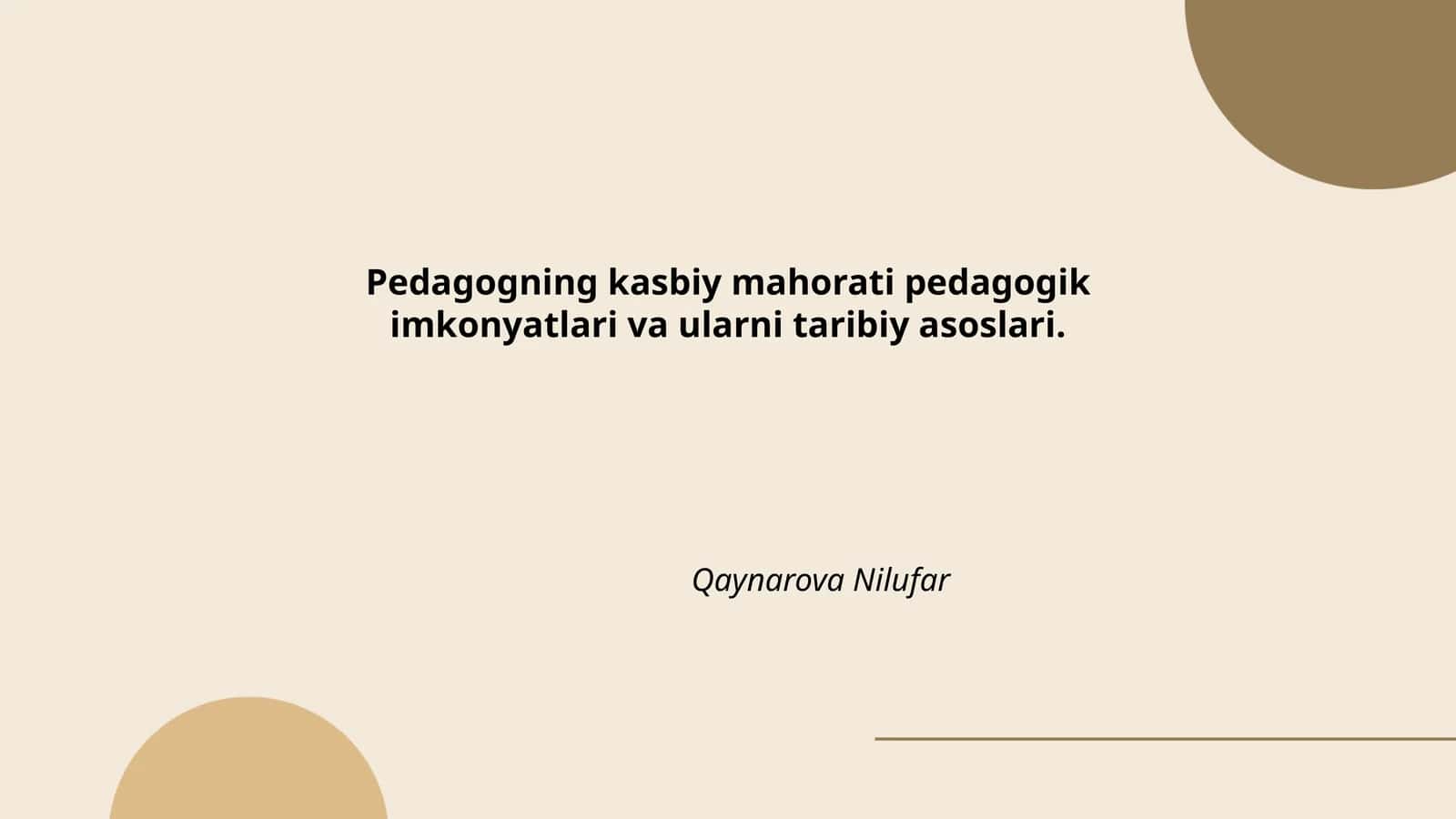 Pedagogning kasbiy mahorati pedagogik imkonyatlari va ularni taribiy asoslari
