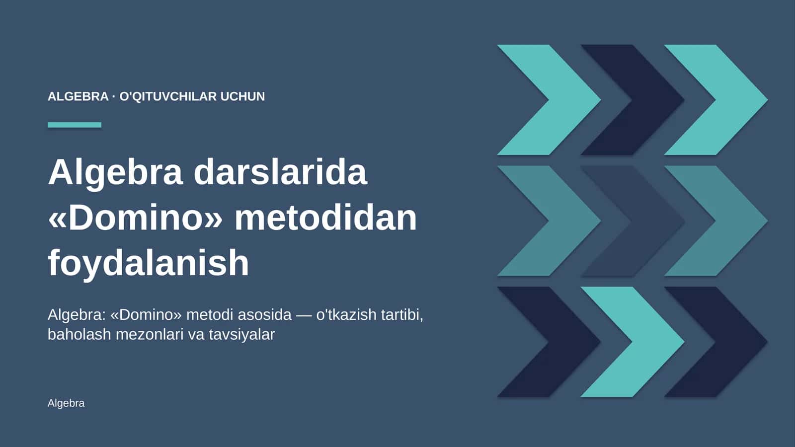 algebra darslarida domino metodidan foydalanish 8148