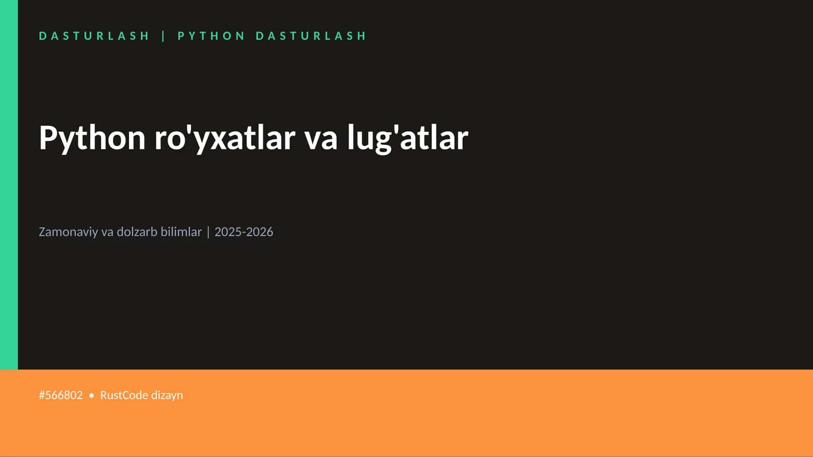 Python ro'yxatlar va lug'atlar