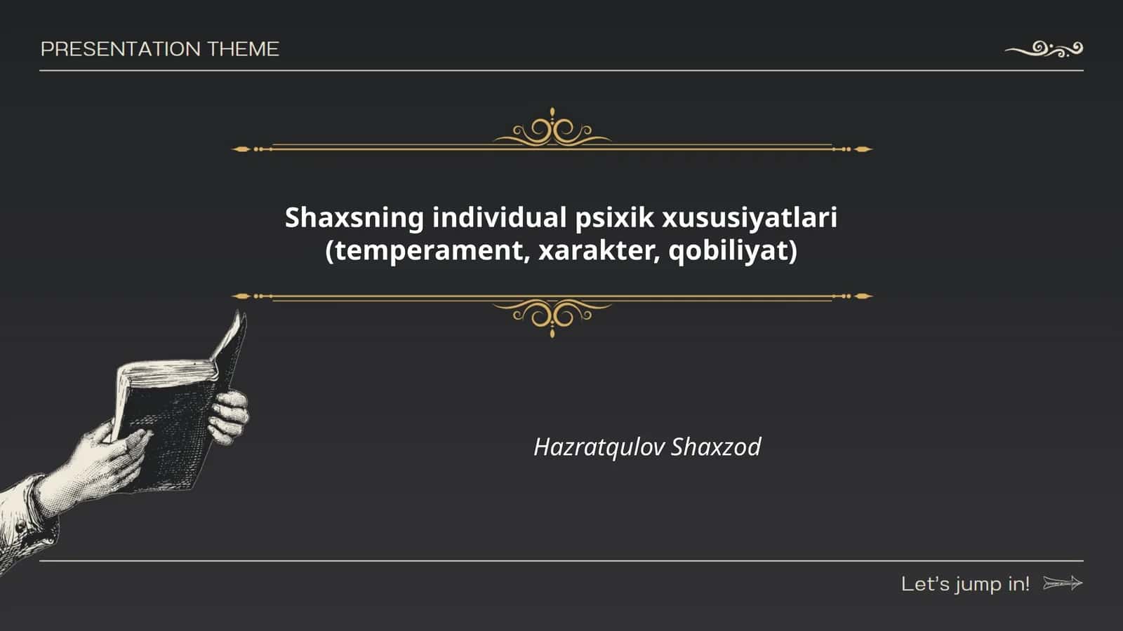 Shaxsning individual psixik xususiyatlari (temperament, xarakter, qobiliyat)