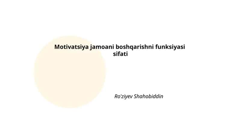 Motivatsiya jamoani boshqarishni funksiyasi sifati