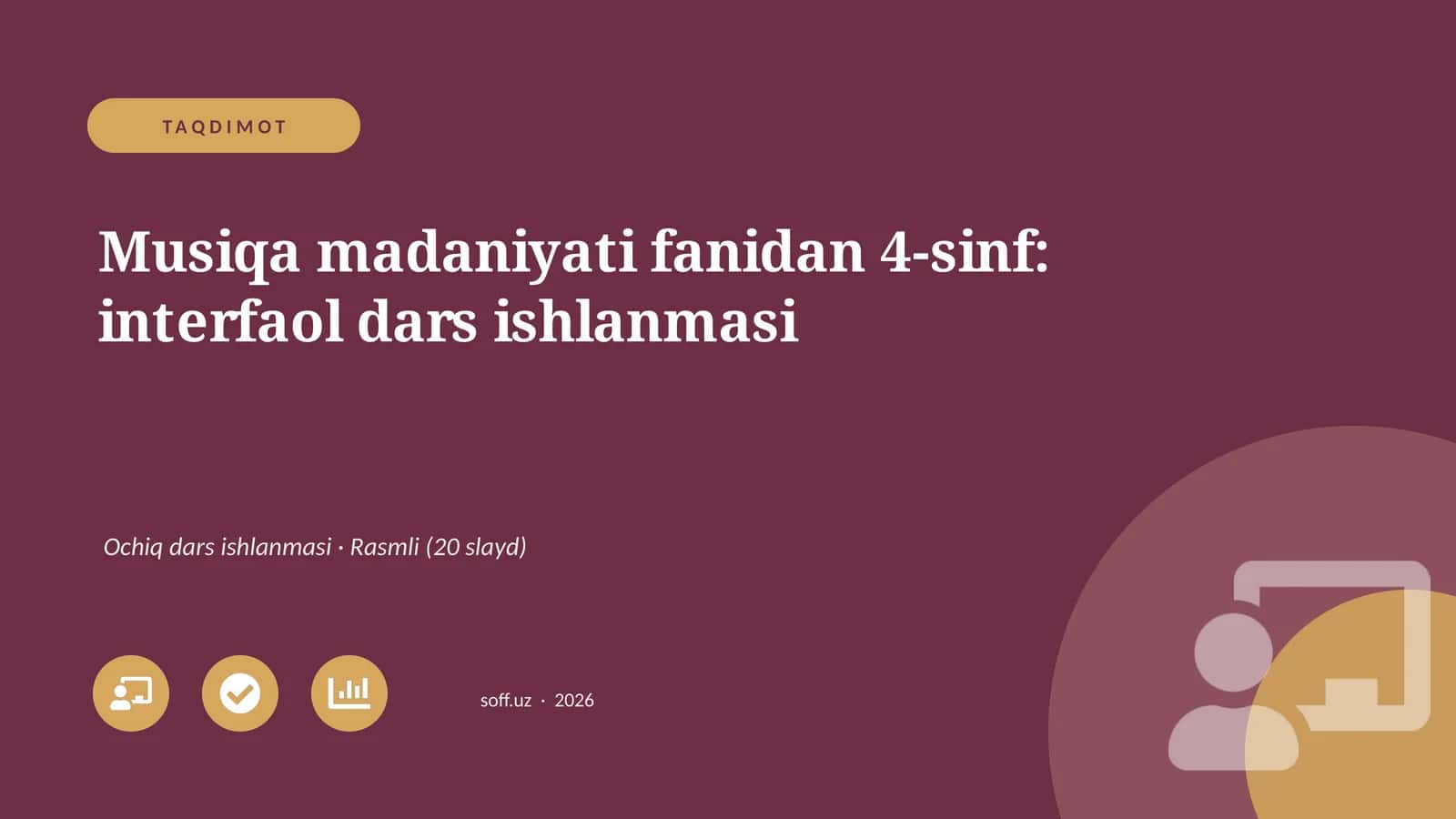 Musiqa madaniyati fanidan 4-sinf: interfaol dars ishlanmasi