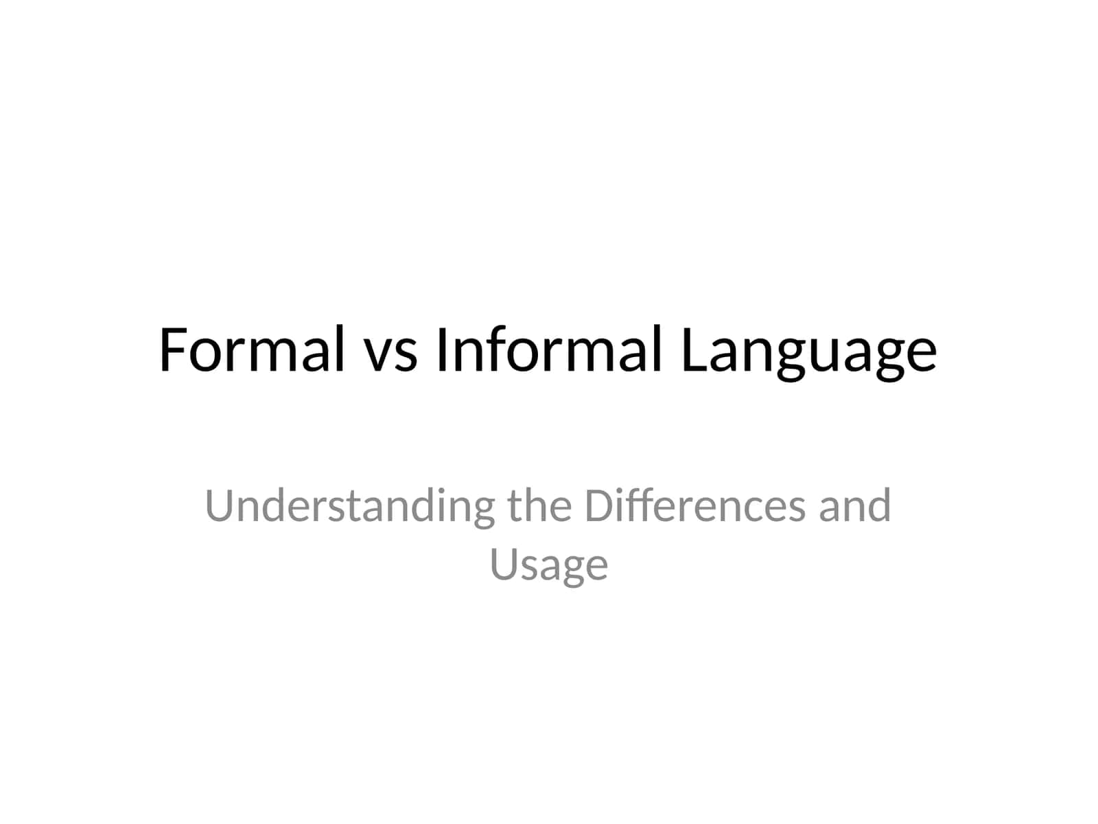 Formal vs Informal Language