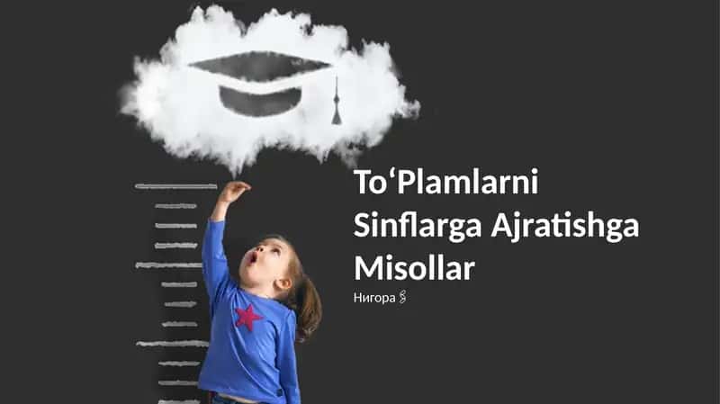 ToʻPlamlarni Sinflarga Ajratishga Misollar