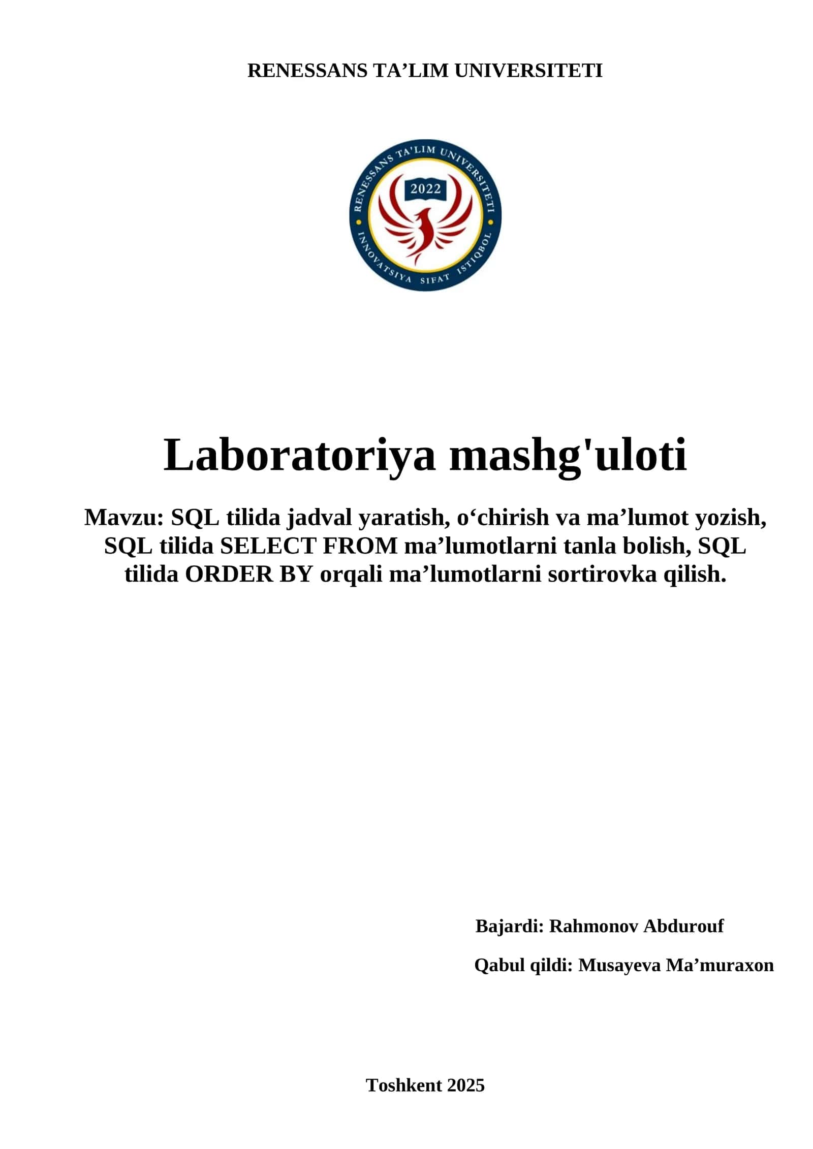 SQL tilida jadval yaratish, o‘chirish va ma’lumot yozish, SQL tilida SELECT FROM ma’lumotlarni tanla bolish, SQL tilida ORDER BY orqali ma’lumotlarni sortirovka qilish