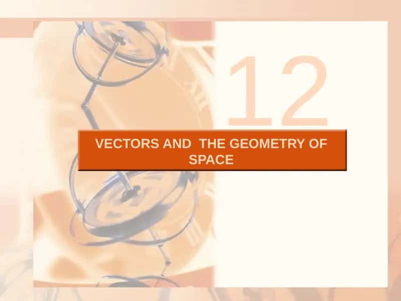 VECTORS AND THE GEOMETRY OF SPACE