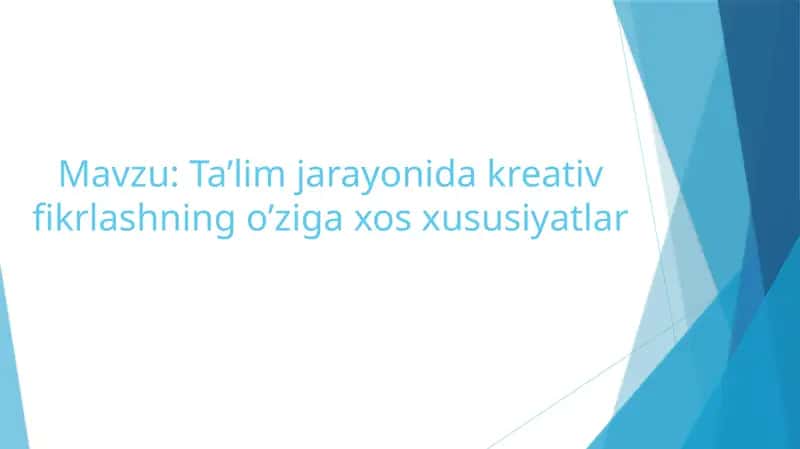 Kreativ fikrlash usullari va metodikalari