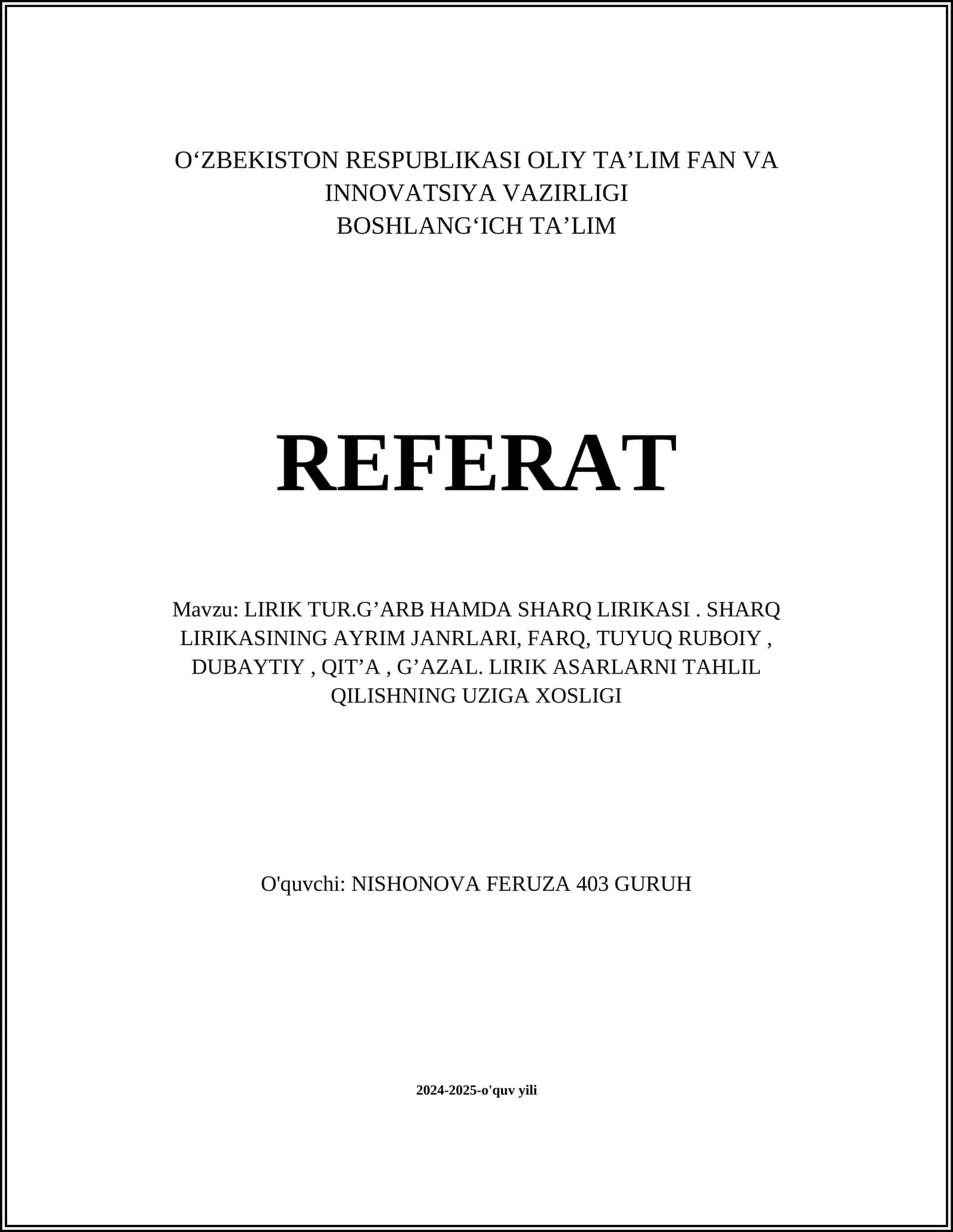 LIRIK TUR.GʼARB HAMDA SHARQ LIRIKASI. SHARQ LIRIKASINING AYRIM JANRLARI, FARQ, TUYUQ RUBOIY, DUBAYTIY, QITʼA, GʼAZAL. LIRIK ASARLARNI TAHLIL QILISHNING UZIGA XOSLIGI