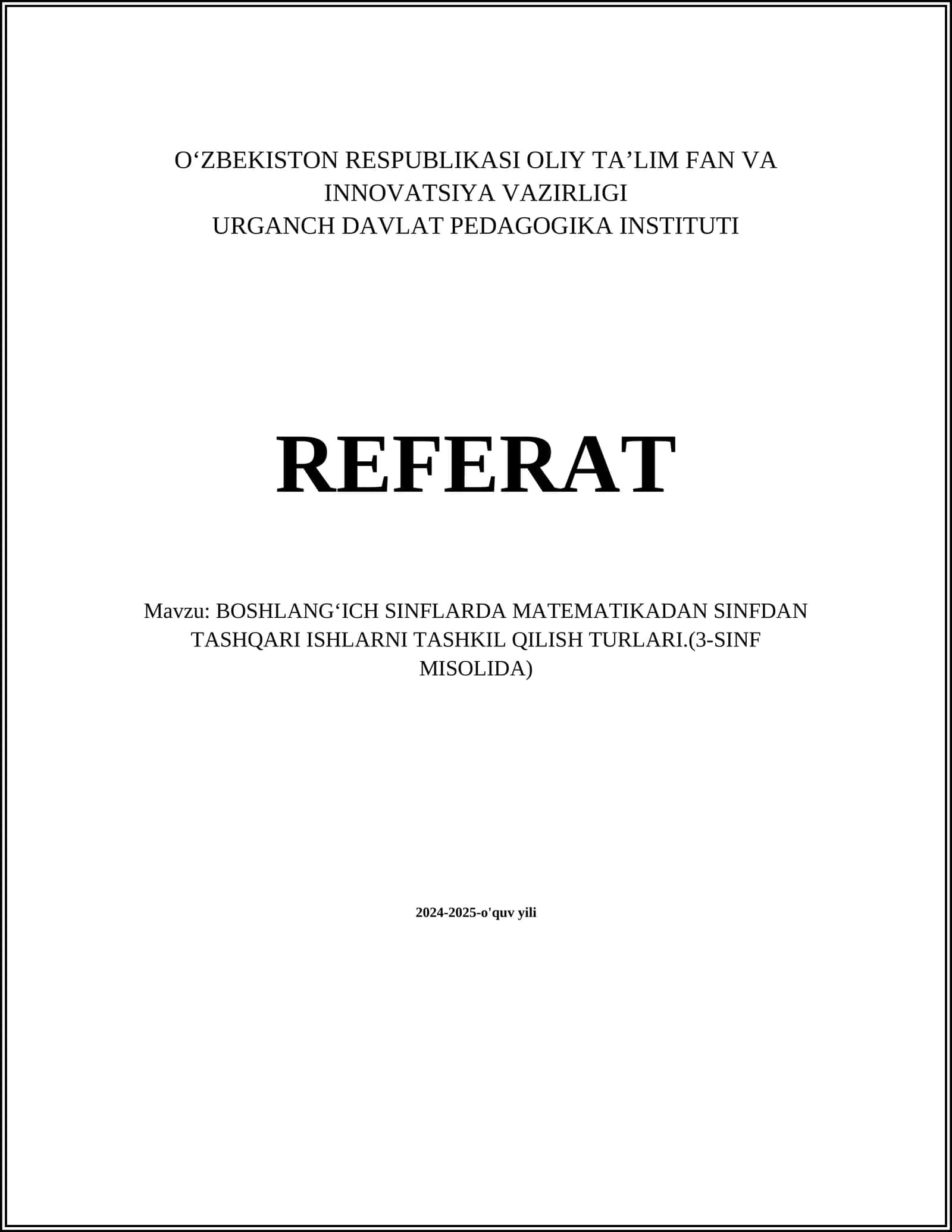BOSHLANG‘ICH SINFLARDA MATEMATIKADAN SINFDAN TASHQARI ISHLARNI TASHKIL QILISH TURLARI.(3-SINF MISOLIDA)