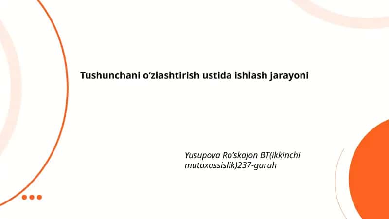Tushunchani oʻzlashtirish ustida ishlash jarayoni