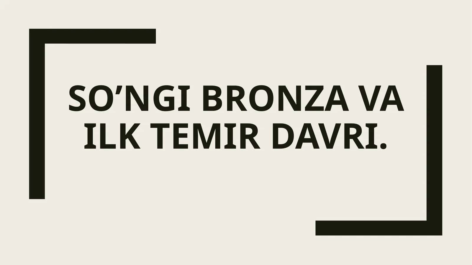 So’ngibronza va ilk temir davri