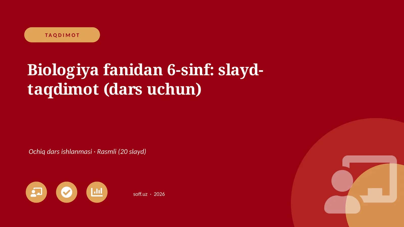 Biologiya fanidan 6-sinf: slayd-taqdimot (dars uchun)