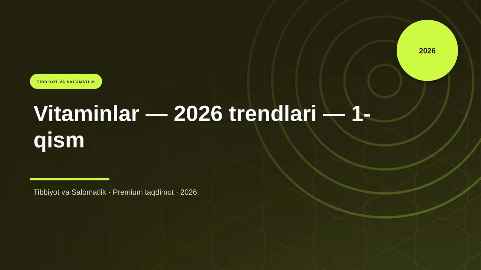 Vitaminlar — 2026 trendlari — 1-qism