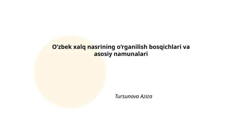 O‘zbek xalq nasrining o‘rganilish bosqichlari va asosiy namunalari