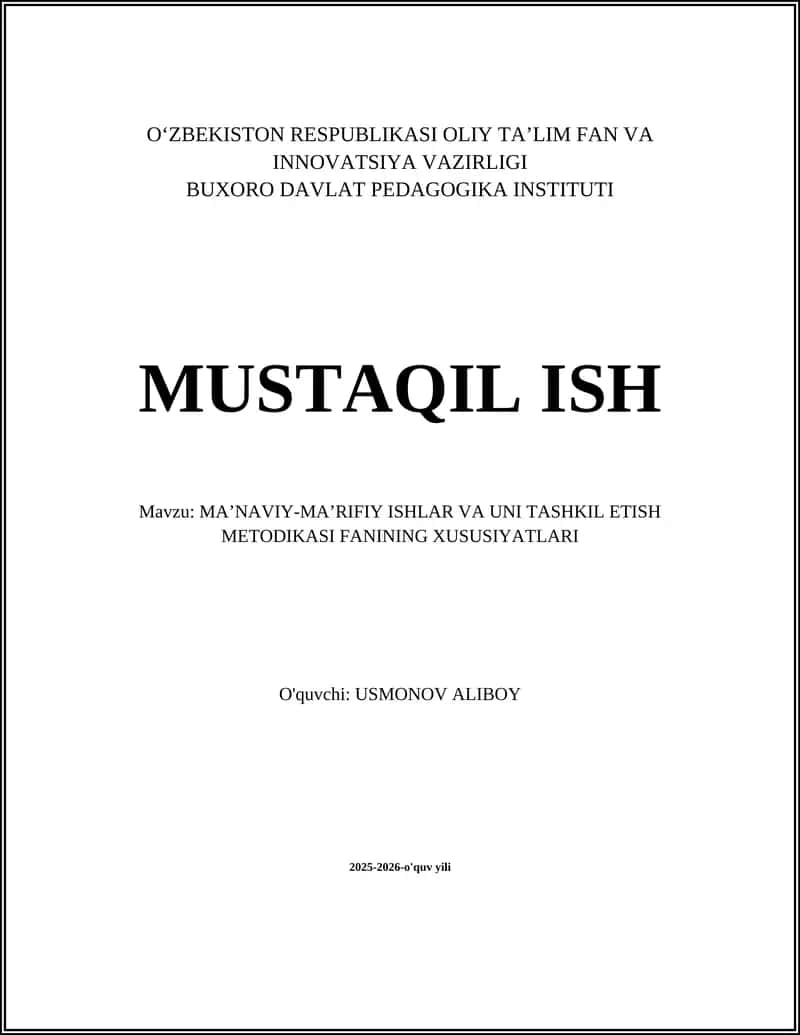 MA’NAVIY-MA’RIFIY ISHLAR VA UNI TASHKIL ETISH METODIKASI FANINING XUSUSIYATLARI