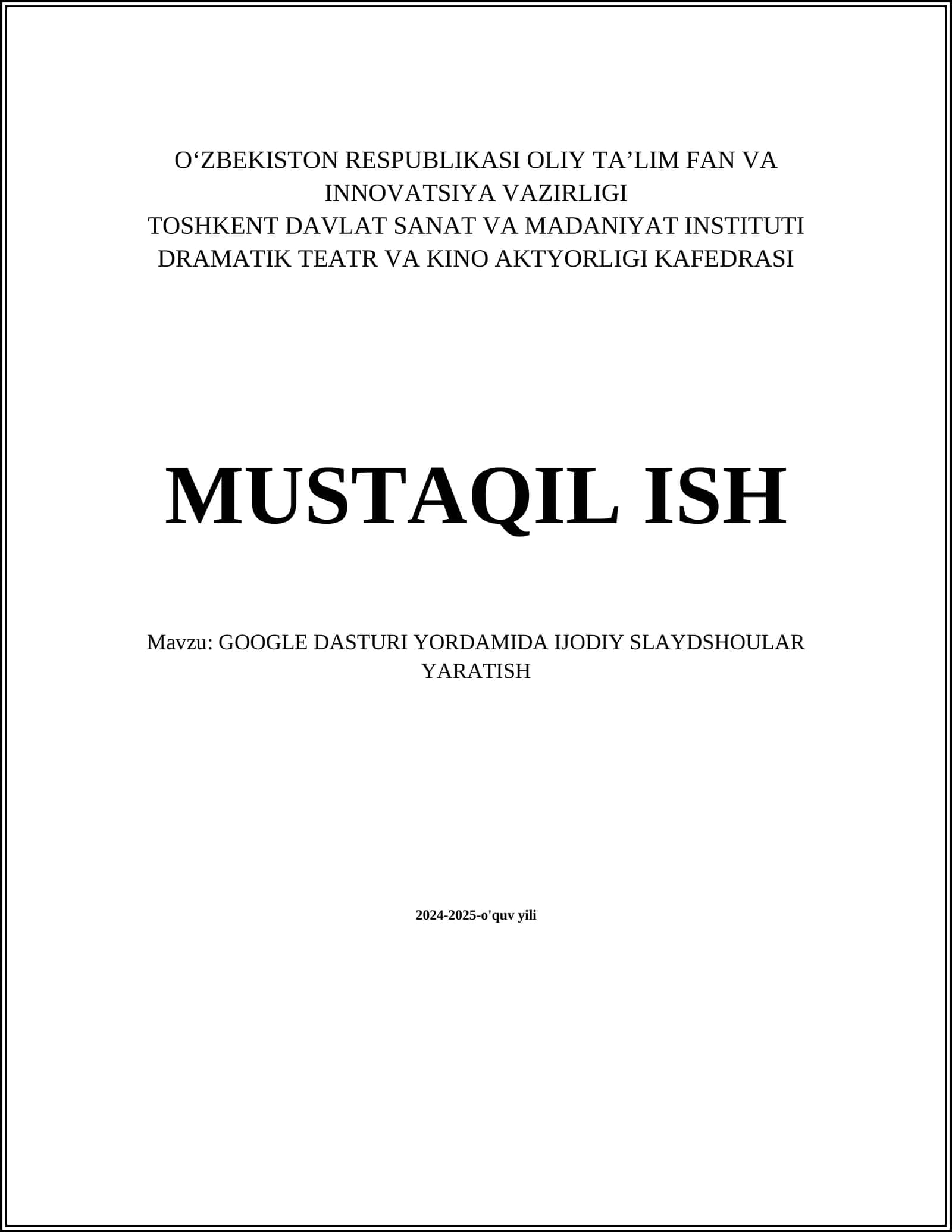 GOOGLE DASTURI YORDAMIDA IJODIY SLAYDSHOULAR YARATISH