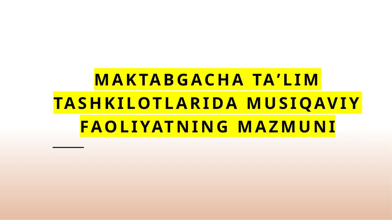 Maktabgacha taʼlim tashkilotlarida musiqaviy faoliyatning mazmuni