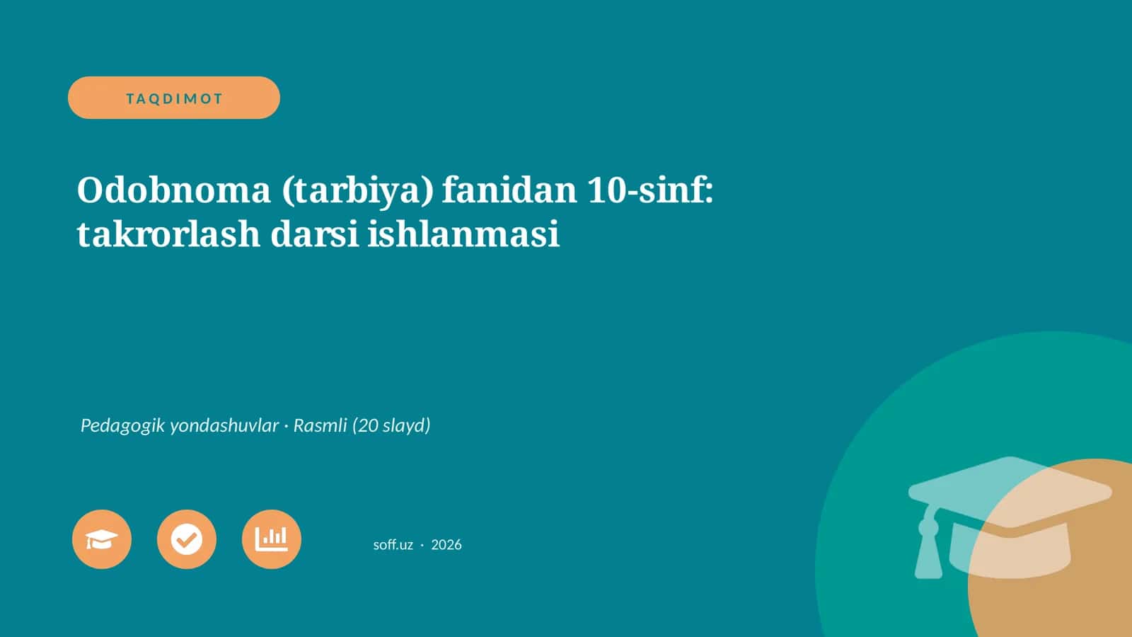 Odobnoma (tarbiya) fanidan 10-sinf: takrorlash darsi ishlanmasi
