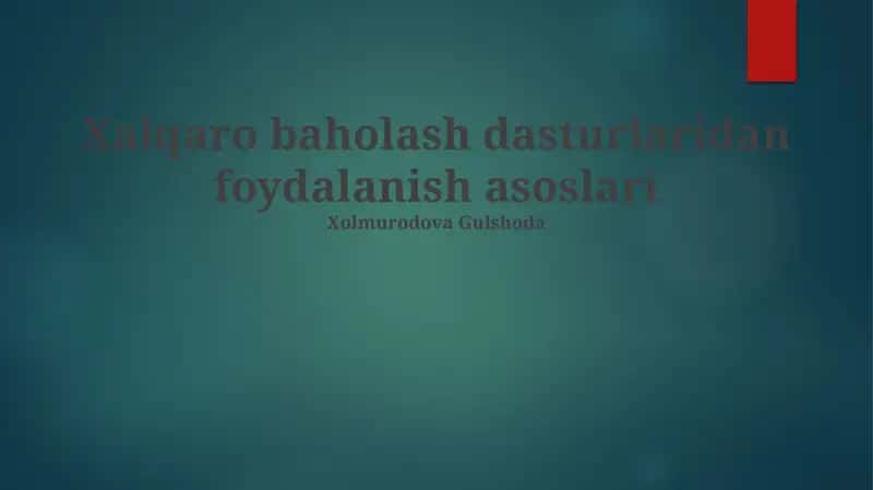 Xalqaro Baholash Dasturlaridan foydalanish asoslari