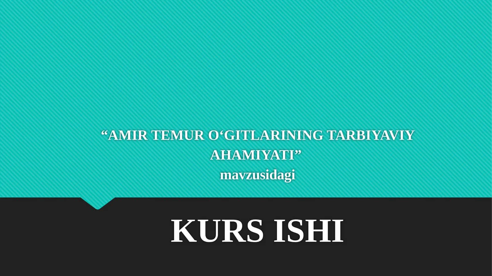Amir Temur o‘gitlarining tarbiyaviy ahamiyati
