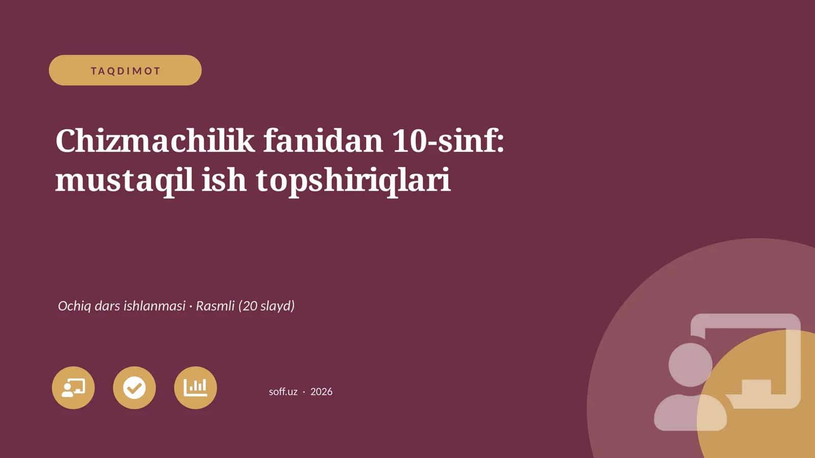 Chizmachilik fanidan 10-sinf: mustaqil ish topshiriqlari