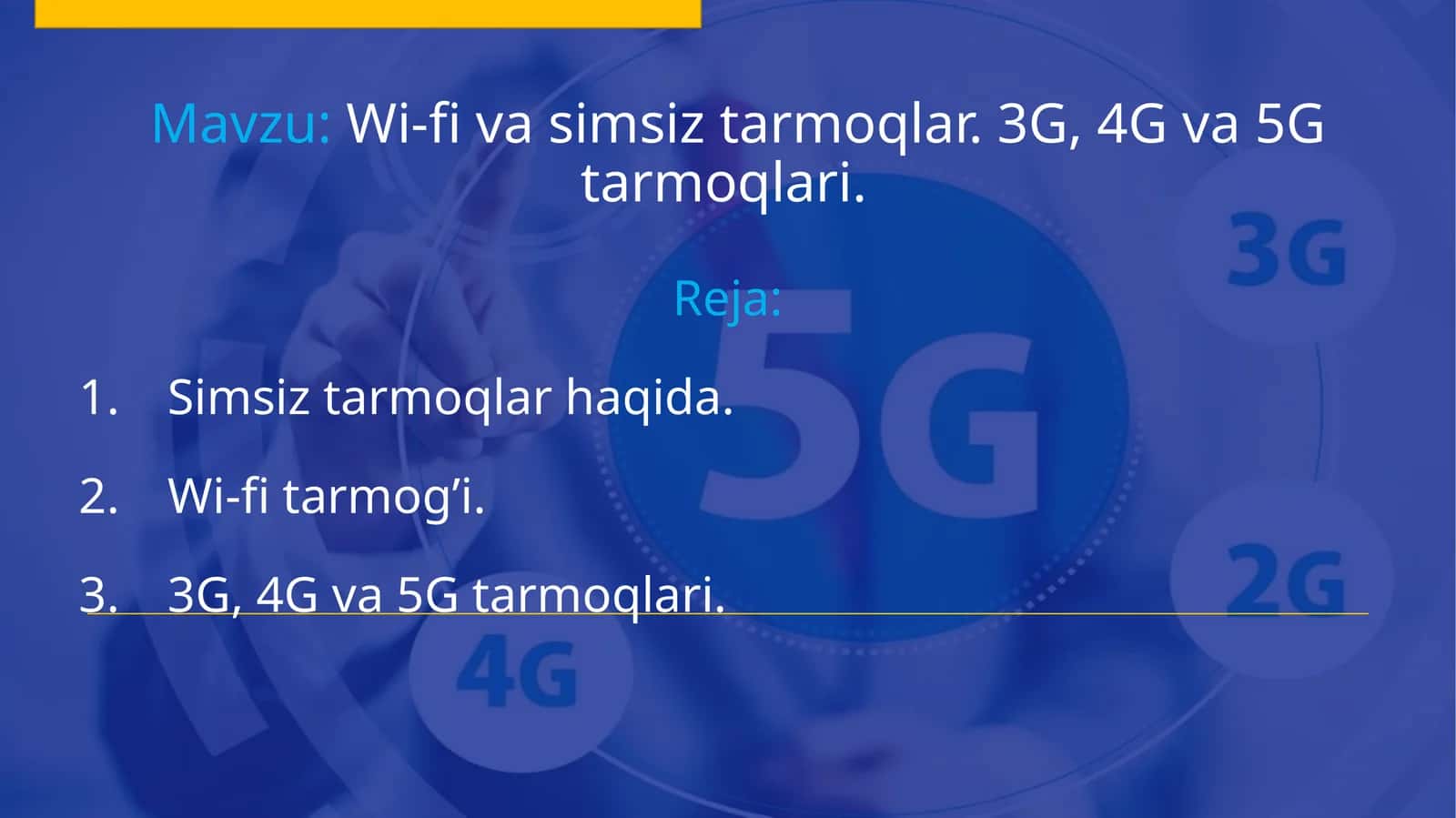 Wi-fi va simsiz tarmoqlar. 3G, 4G va 5G tarmoqlari
