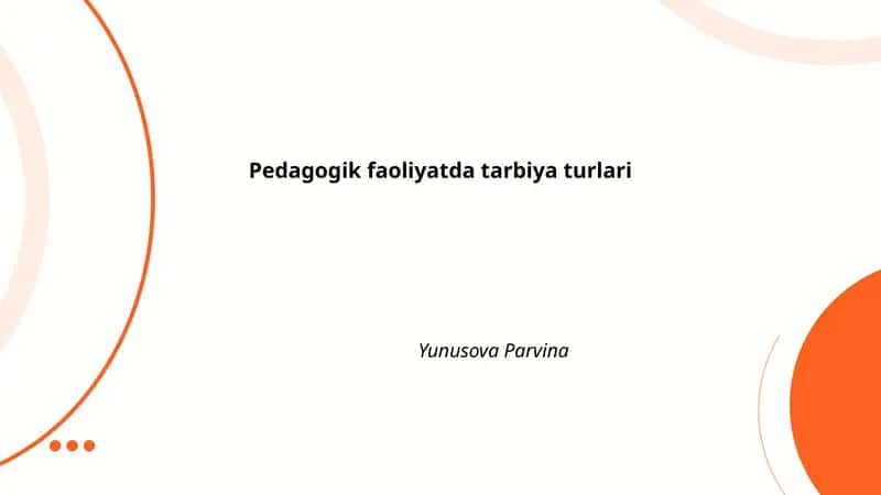Pedagogik faoliyatda tarbiya turlari