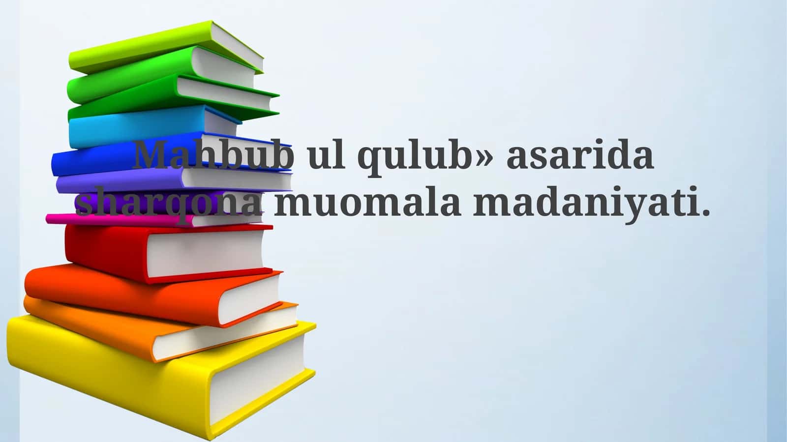 Mahbub ul-Qulub»asaridasharqonamuomalamadaniyati