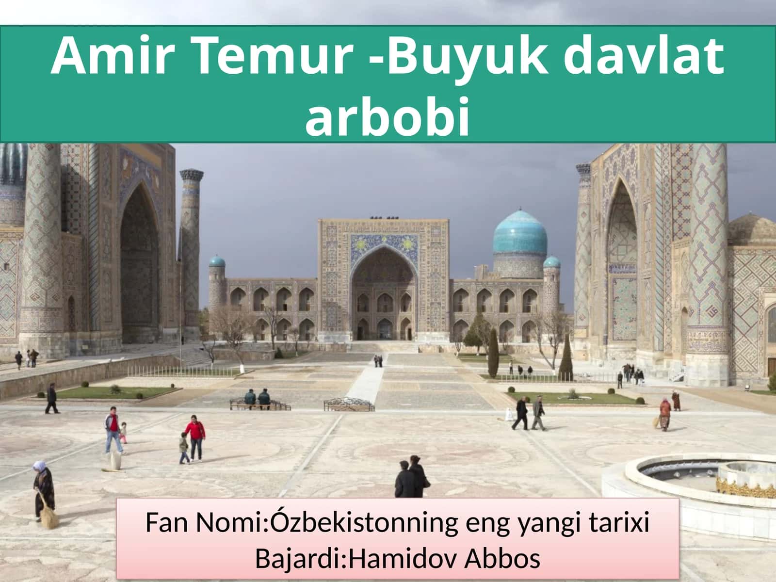 Amir Temur - Buyuk davlatarbobi