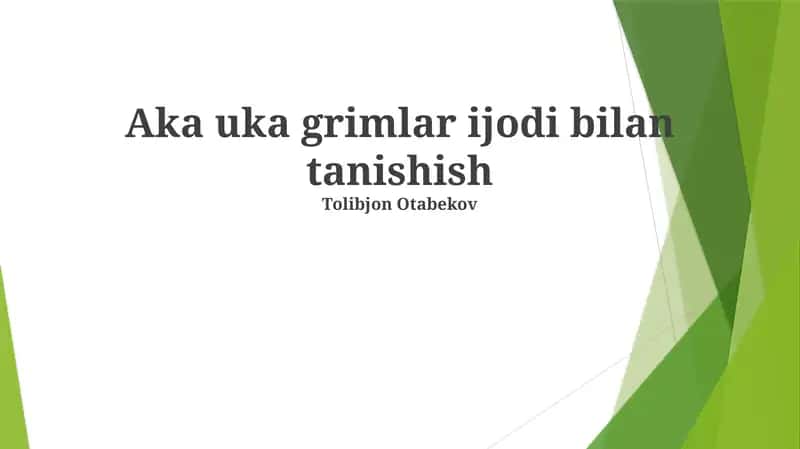 Aka uka grimlar ijodi bilan tanishish