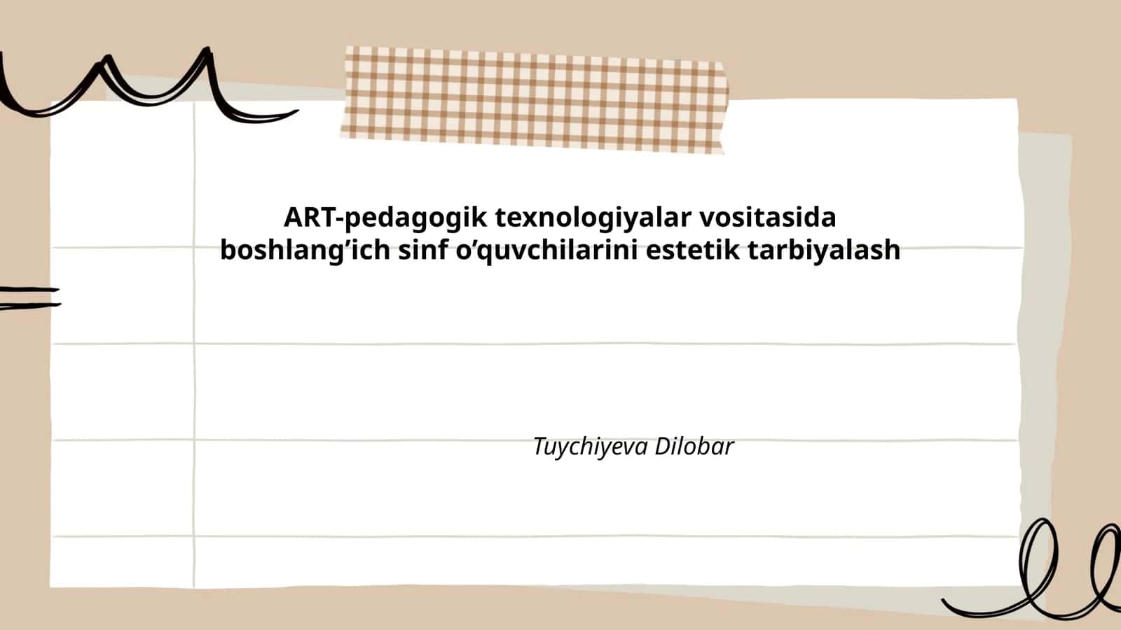 ART-pedagogik texnologiyalar vositasida boshlang’ich sinf o’quvchilarini estetik tarbiyalash