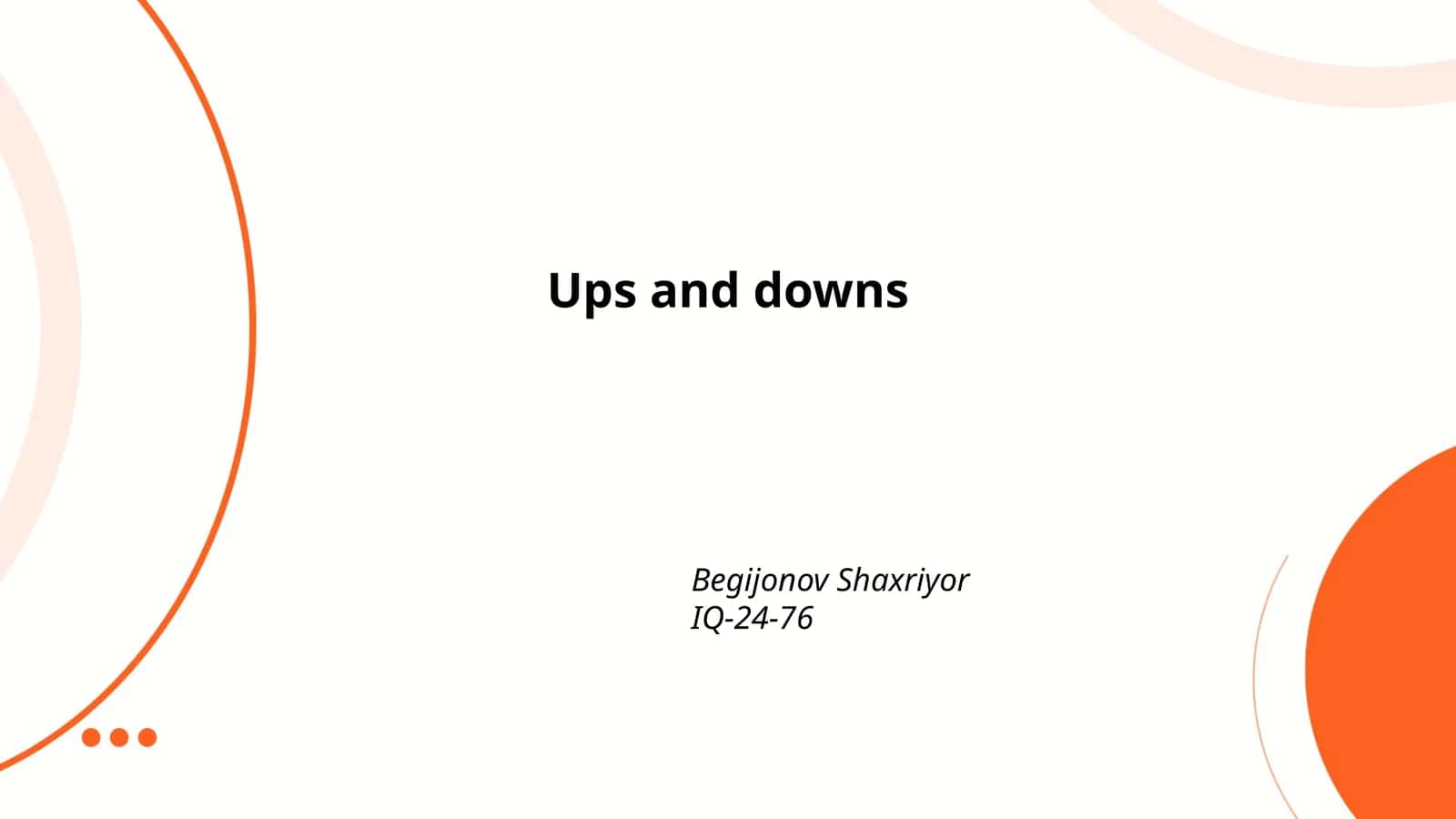 Ups and downs