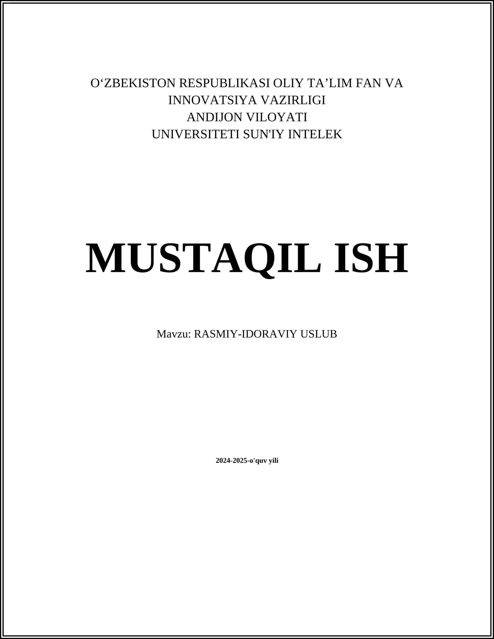 MUSTAQIL ISH Mavzu: RASMIY-IDORAVIY USLUB