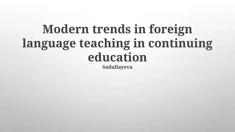 Modern trends in foreign language teaching in continuing education