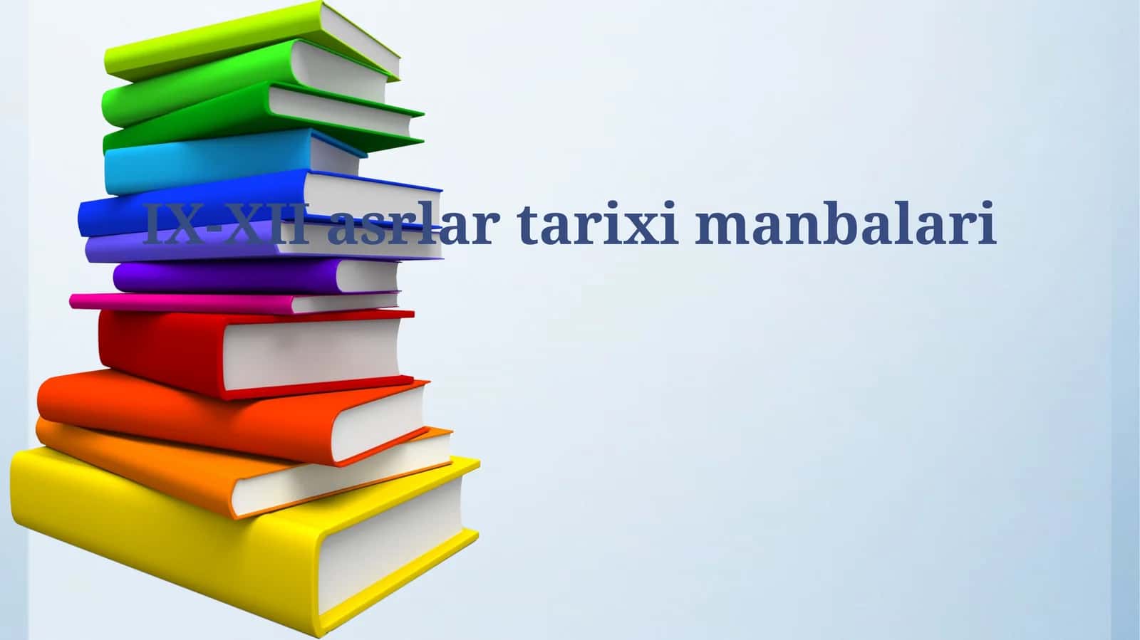 IX-XII asrlar tarixi manbalari