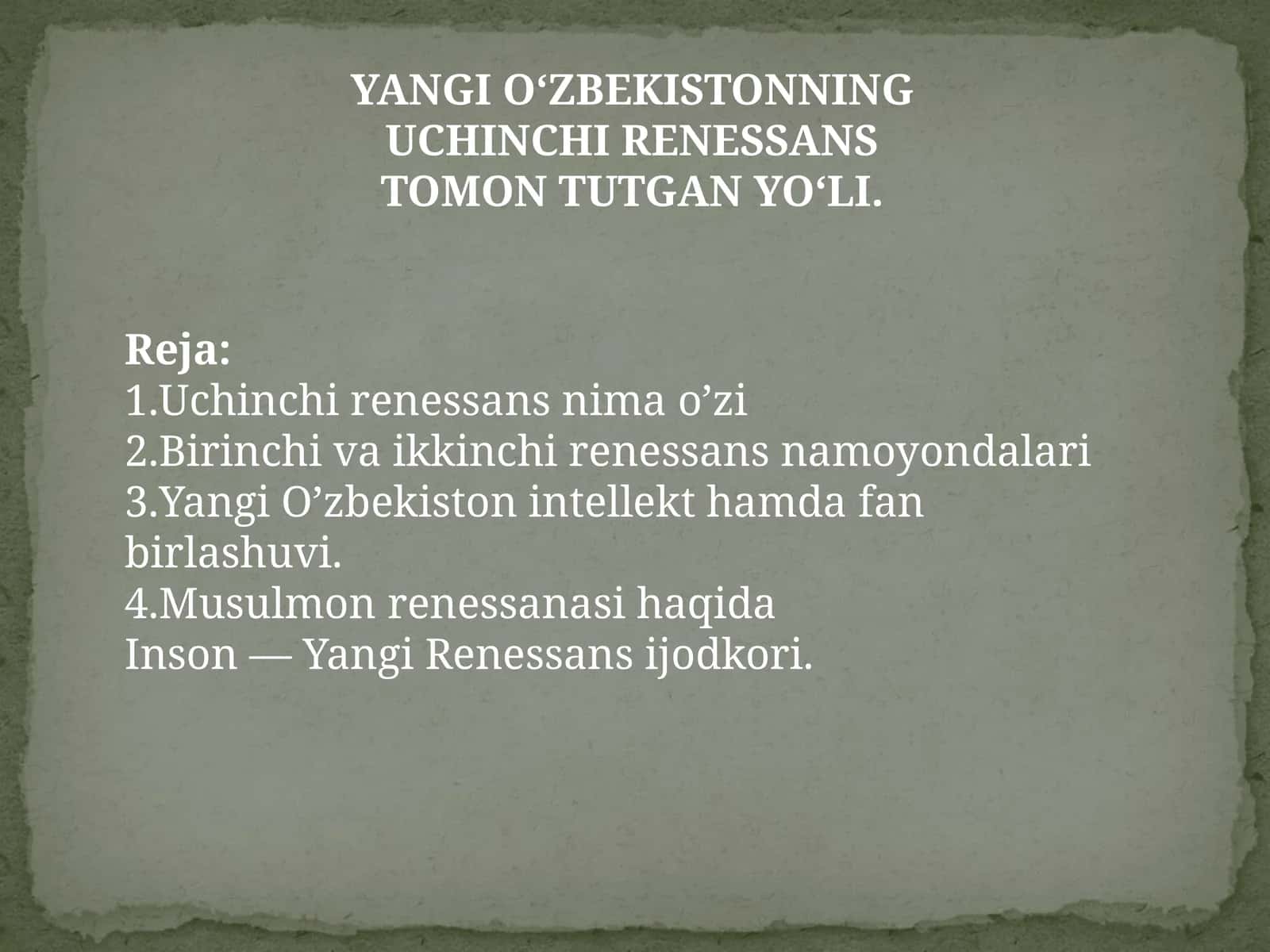 YANGI OʻZBEKISTONNING UCHINCHI RENESSANS TOMON TUTGAN YOʻLI.