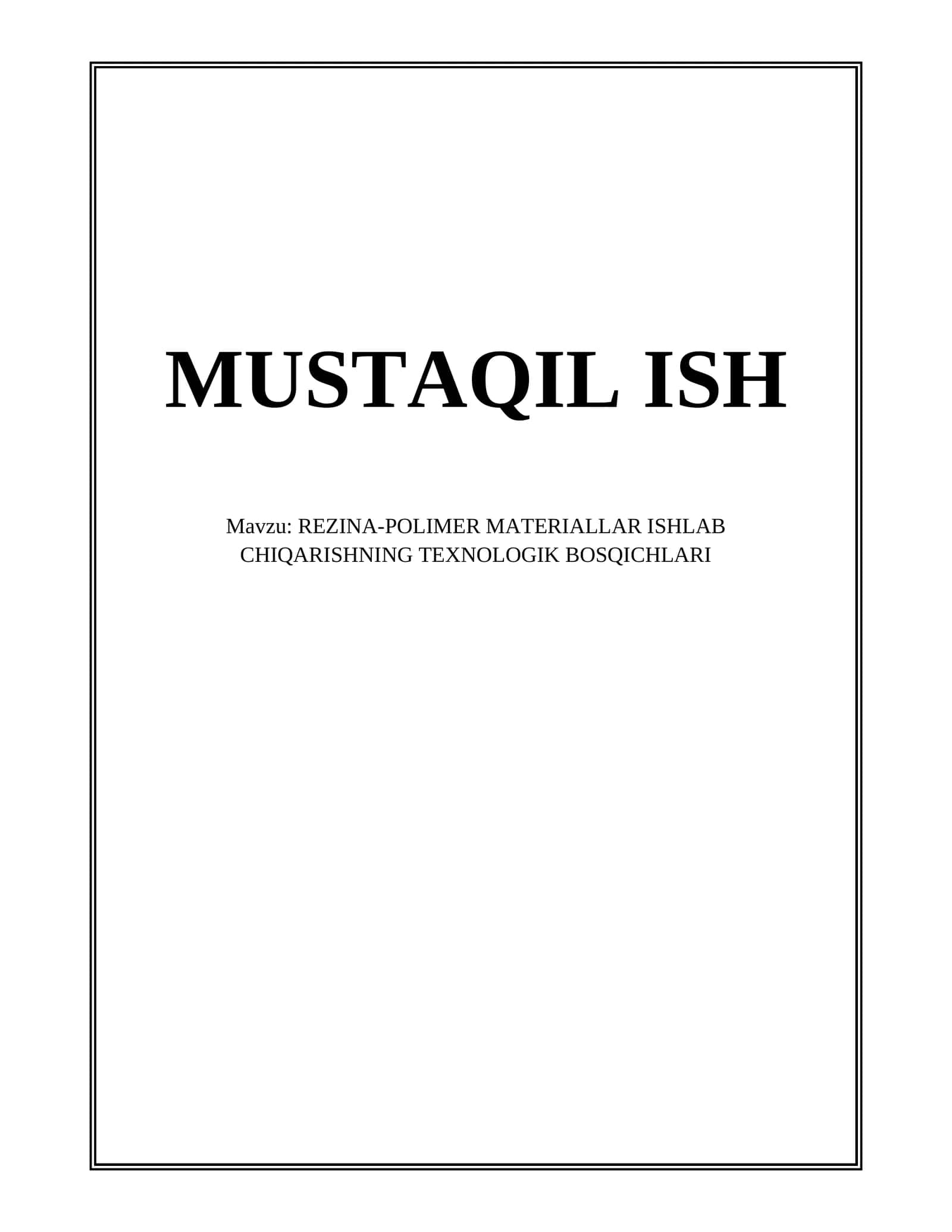 REZINA-POLIMER MATERIALLAR ISHLAB CHIQARISHNING TEXNOLOGIK BOSQICHLARI